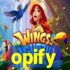 opify