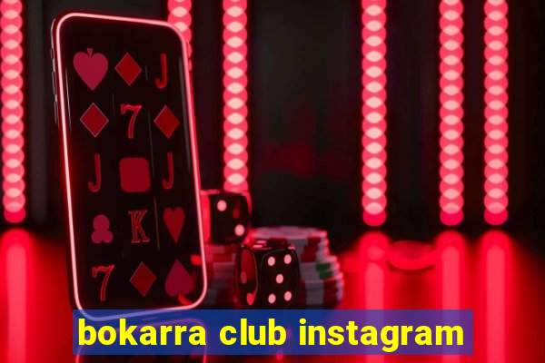 bokarra club instagram