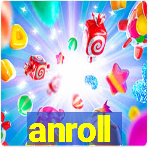 anroll