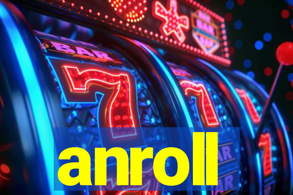 anroll