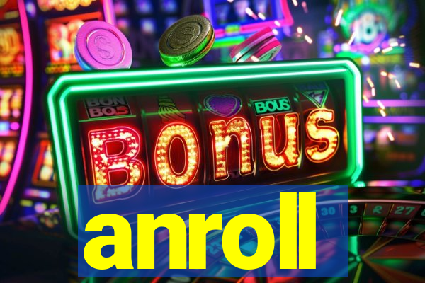 anroll