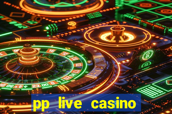 pp live casino esporte da sorte