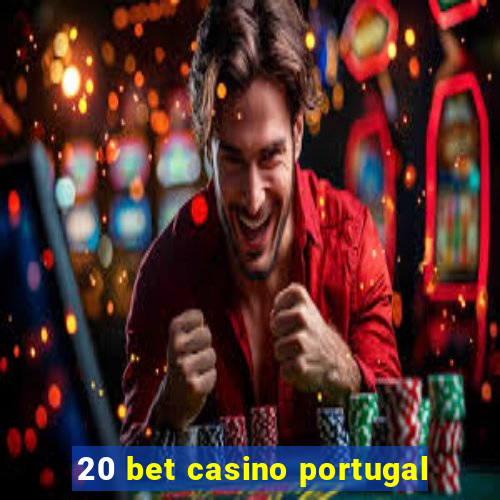 20 bet casino portugal