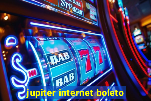 jupiter internet boleto