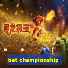 bet championship