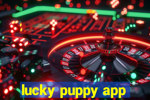 lucky puppy app