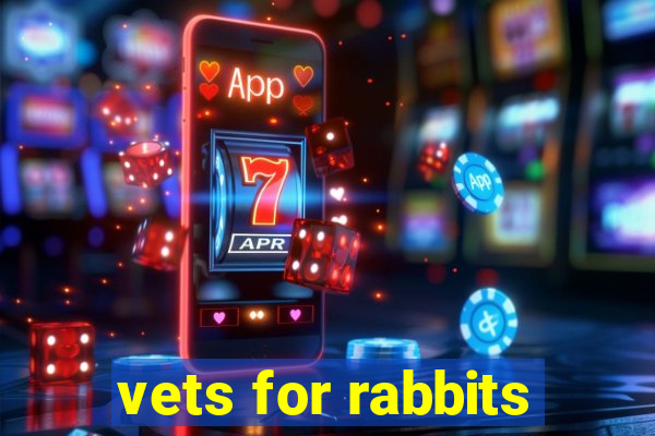 vets for rabbits