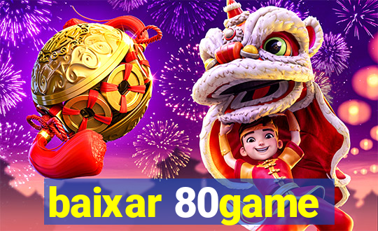 baixar 80game