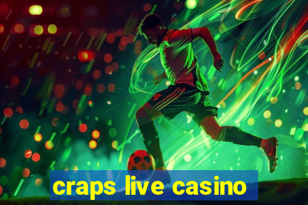 craps live casino