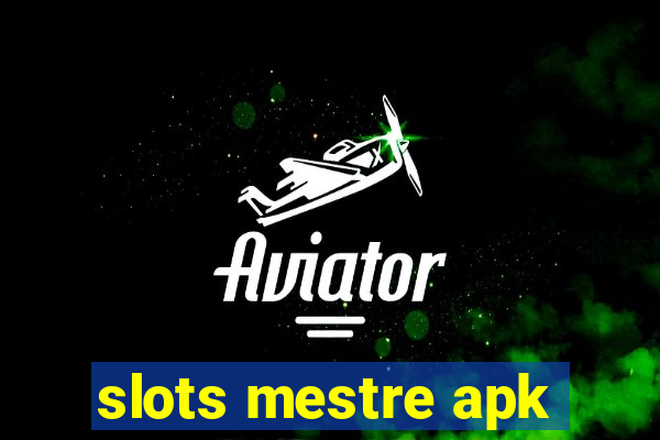 slots mestre apk