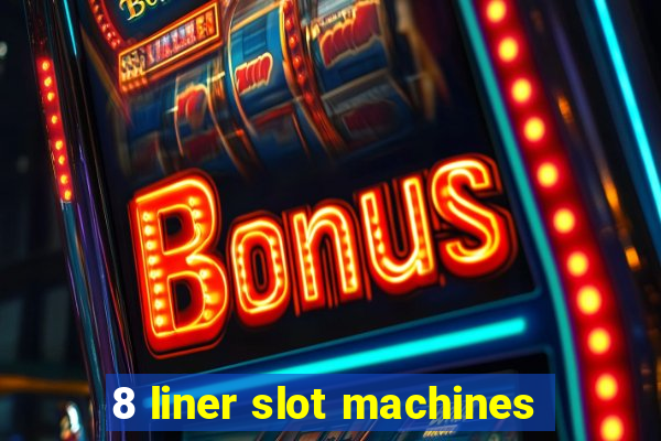 8 liner slot machines