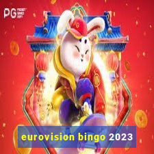 eurovision bingo 2023