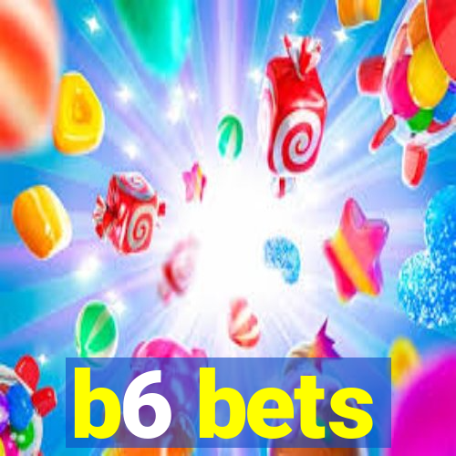 b6 bets