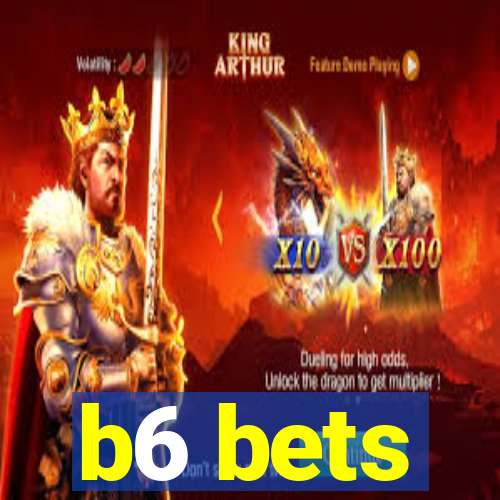 b6 bets