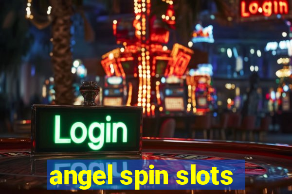 angel spin slots