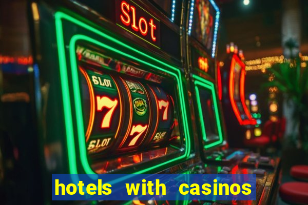 hotels with casinos in las vegas