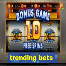 trending bets