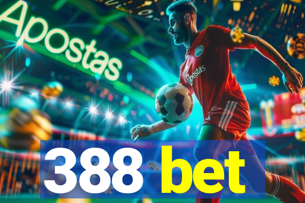 388 bet