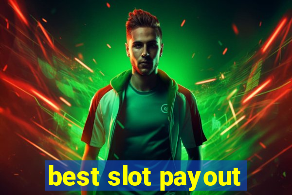 best slot payout