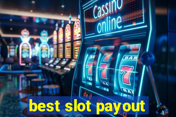 best slot payout