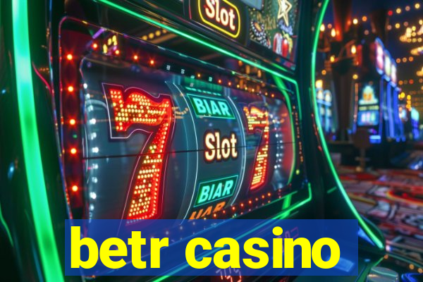 betr casino