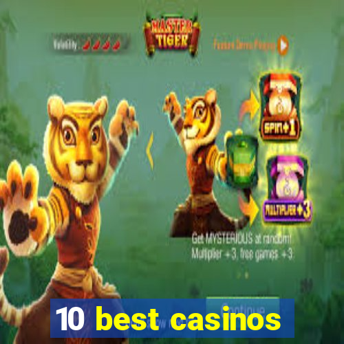 10 best casinos