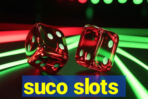 suco slots