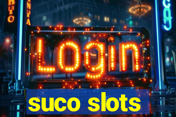 suco slots