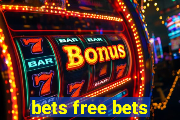 bets free bets