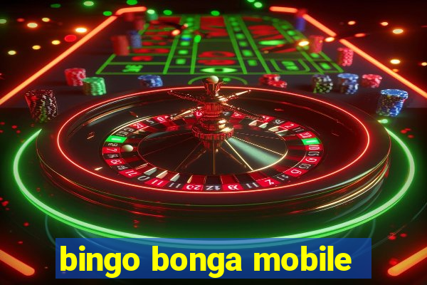 bingo bonga mobile