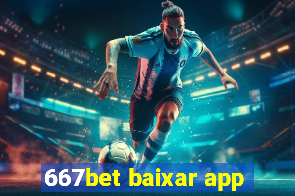 667bet baixar app