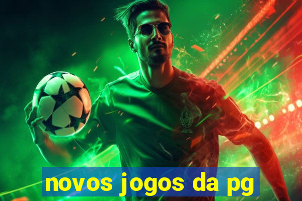 novos jogos da pg