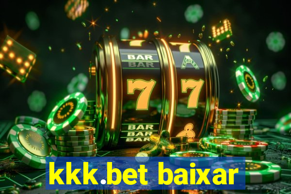 kkk.bet baixar