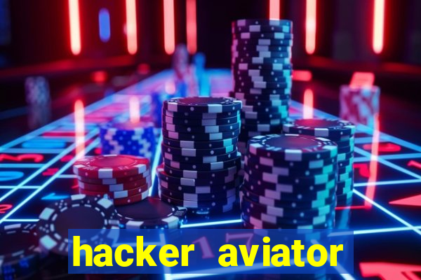 hacker aviator teste grátis