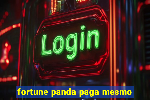 fortune panda paga mesmo