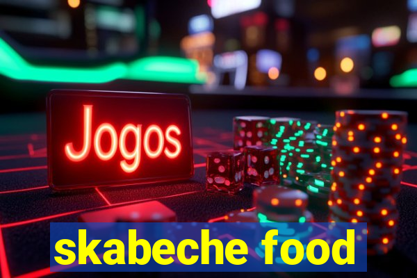 skabeche food