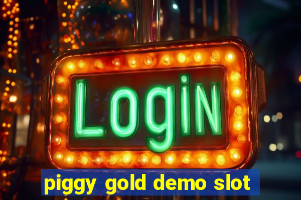 piggy gold demo slot