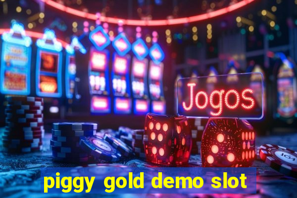 piggy gold demo slot