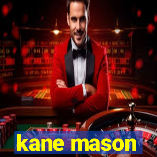 kane mason