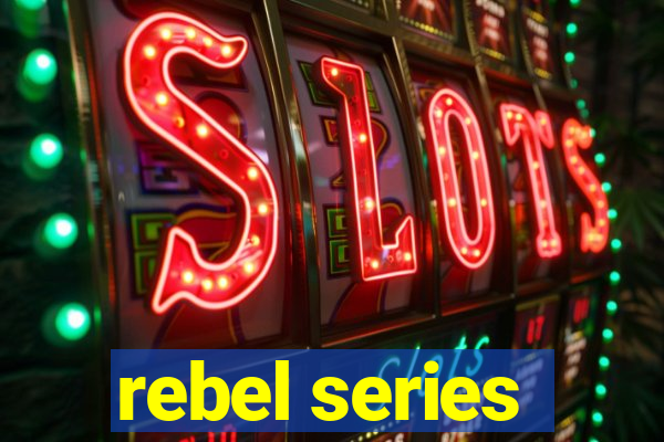 rebel series