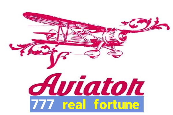 777 real fortune paga mesmo