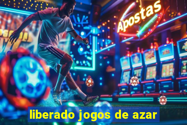 liberado jogos de azar