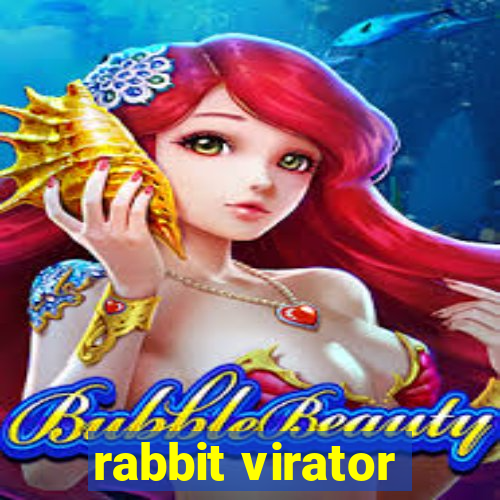 rabbit virator