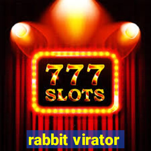 rabbit virator