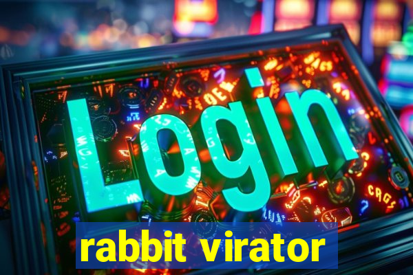 rabbit virator