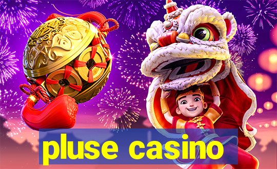 pluse casino