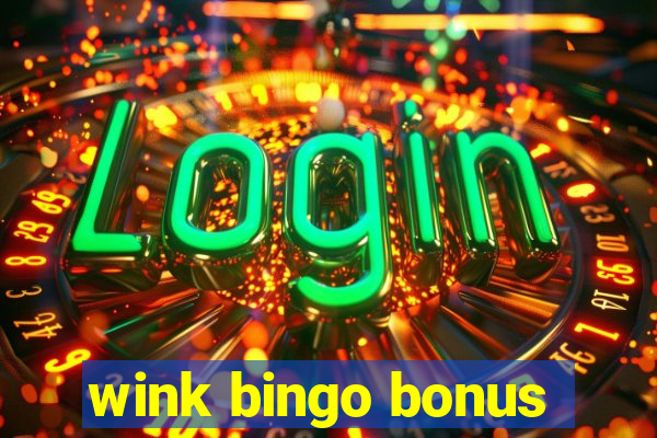 wink bingo bonus