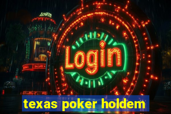 texas poker holdem