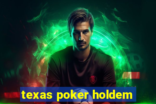 texas poker holdem