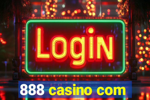 888 casino com